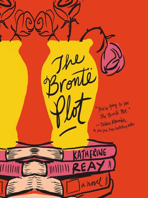 Title details for The Brontë Plot by Katherine Reay - Wait list